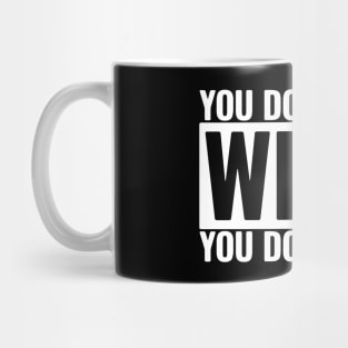 You Don't Know What You Don't Know Mug